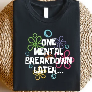 Mental Breakdown Shirt, Women Casual Letter Print T-Shirt, Graphic Design Tee